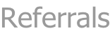 Referrals